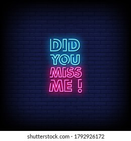 Did You Miss Me Neon Signs Style Text Vector