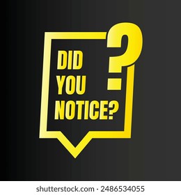 Did you notice question sign illustration, Do you know fun fact sign design, Did you know information and education sign design