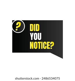 Did you notice question sign illustration, Do you know fun fact sign design, Did you know information and education sign design