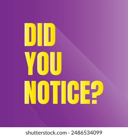 Did you notice question sign illustration, Do you know fun fact sign design, Did you know information and education sign design