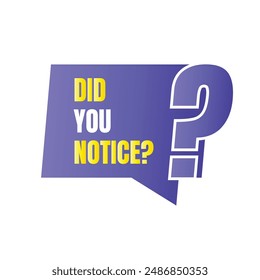 Did you notice question sign illustration, Do you know fun fact sign design, Did you know information and education sign design