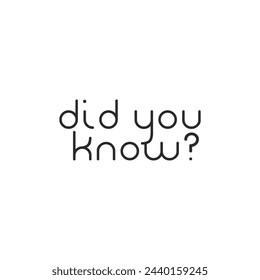 Did you know? sign vector lettering on white background