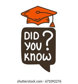 Did you know? Vector hand drawn graduation hat and speech bubble icons, illustration on white background.