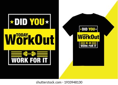 Did you workout Today Tpography t-shirt design
