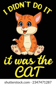 
I Didn't Do It It Was The Cat eps cut file for cutting machine