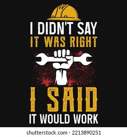 I didn't say it was right i said labor tshirt design