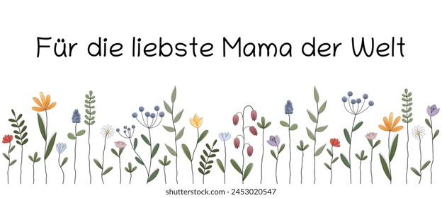 Für die liebste Mama der Welt - text in German language - For the dearest Mom in the world. Greeting card with a colorful flower meadow.