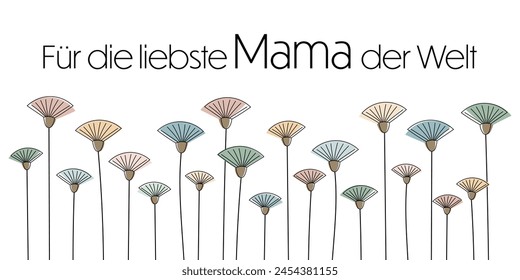 Für die liebste Mama der Welt - texto en alemán - Para la madre más querida del mundo. Tarjeta de felicitación moderna con flores en colores pastel.