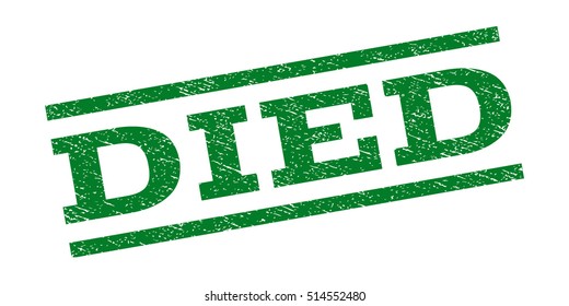 Died watermark stamp. Text tag between parallel lines with grunge design style. Rubber seal stamp with dirty texture. Vector green color ink imprint on a white background.