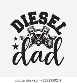 Diesel Dad, Fathers Day Diesel Truck