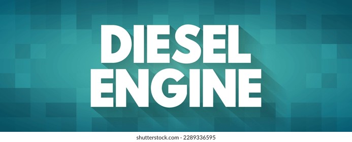 Diesel Engine - combustion engine, text concept background