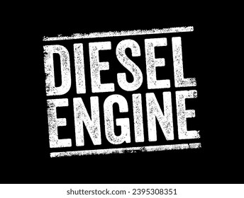 Diesel Engine - combustion engine, text concept stamp