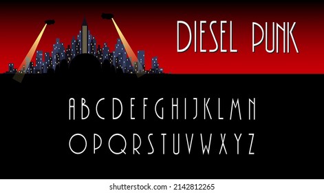 Diesel Punk Alphabet. ABC in vintage style from 20's, 30's, 40's and 50's. Typography for highlights in Art Deco style. Noir, detective, drama aesthetic.