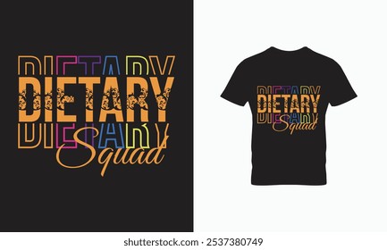 Dietary squad t shirt design 