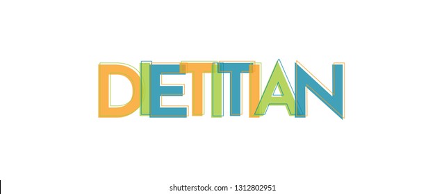 Dietitian word concept. "Dietitian" . Use for cover, banner, blog. 