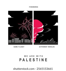 The difference between fireworks in the world and in Gaza, Palestine. We stand with Palestine