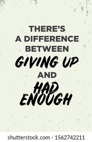 difference between giving up and had enough quotes vector design