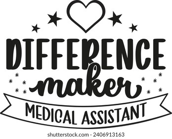 Difference Maker Medical Assistant Design