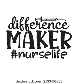 difference maker nurse life background inspirational positive quotes, motivational, typography, lettering design