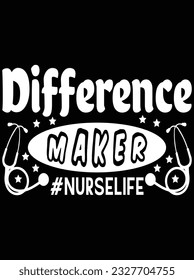 Difference maker #nurselife vector art design, eps file. design file for t-shirt. SVG, EPS cuttable design file