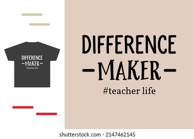 Difference maker t shirt design