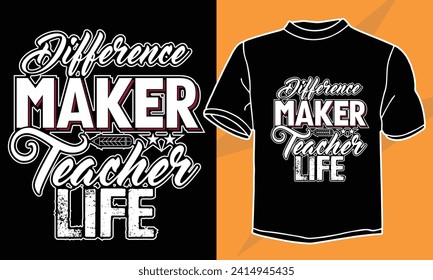 difference maker teacher life t shirt design