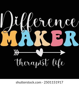 Difference Maker Therapist Life Retro T-shirt Design