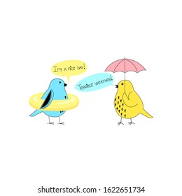 Different attitudes to the same situation. Optimist vs pessimist. Two birds: one is dissatisfied with seeing the rain and takes an umbrella, and the other is happy with the water and goes swimming