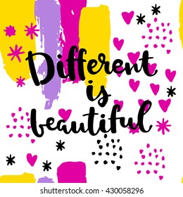 Different is beautiful card. Hand drawing ink lettering vector art, modern brush calligraphy poster. Abstract pattern in Memphis style. Retro pop design style with ink texture.