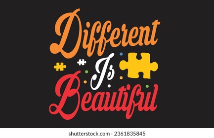 Different Is Beautiful T-Shirt Design svg