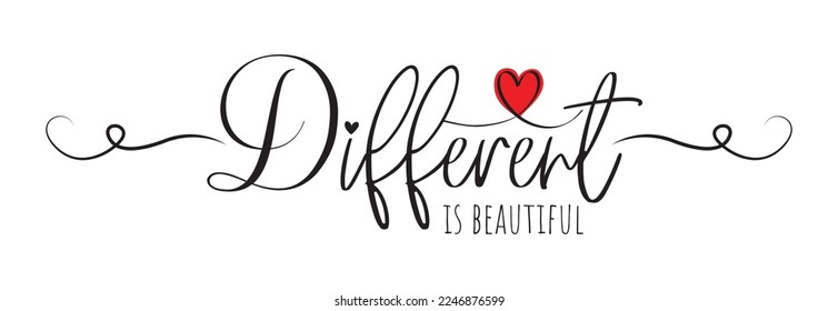 Different is beautiful, vector. Wording design isolated on white background, lettering. Wall decals, wall art