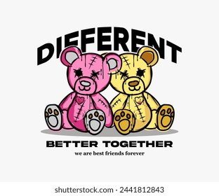 different but better together slogan with bear doll friends vector illustration for t shirt design, street fashion, etc