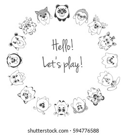 Different cute animals stand in a circle. Inscription Hello! Let's play! Children's pattern for decoration. Vector illustration of a sketch style.