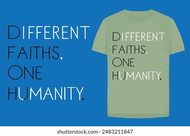 Different Faiths, One Humanity, t-shirt design