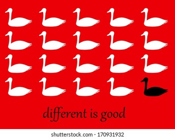 Different is good - black swan