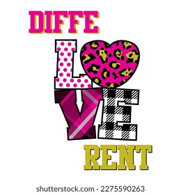Different, love, fun, prints, polka dots, plaid print, animal print.
Fashion Design, Vectors for t-shirts and endless applications.