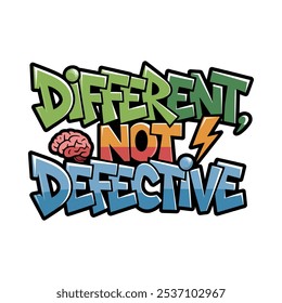 Different Not Defective Typography with Brain Element for T-Shirt Design