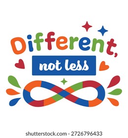 Diferente Não Menos Autismo Sensibilização Inspiracional Lettering Autismo Aceitação Citação Diferente Não Menos Ilustração Colorido Autismo Sensibilização Lettering com Infinito Símbolo
