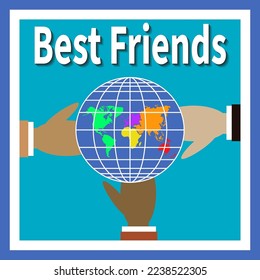 Different races hold planet Earth in their hands. Three human hands of different colors. Text - Best Friends. Metaphor of peace, friendship, love, spring. Benevolence and respect symbol. Trust sign.