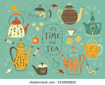 Different teapots - set. Vector illustration, poster, banner - it's time for tea. 