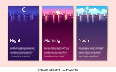 Different times of day. Concept banner set morning, noon and night cityscape, buildings and skyscrapers at various time, modern urban landscape, vector cartoon illustrations in flat style