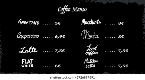 Different types of coffee drinks lettering. grunge brush drawn names for menu. Cappuccino and espresso, americano and latte all in different unique styles for your shop or bar.