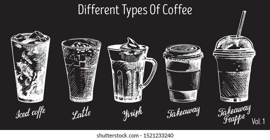 Different types of coffee, vector hand drawn illustration. Iced coffee, latte, irish, takeaway and takeaway frappe coffee drinks with hand lettering for menu, banner, poster.