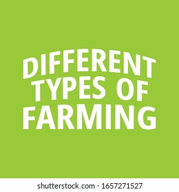 Different types of farming. vector illustration