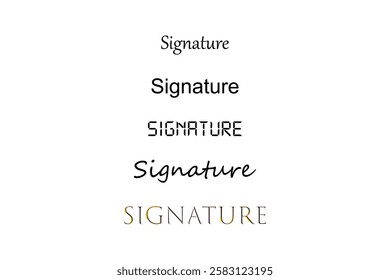 Different typography styles of the word Signature.