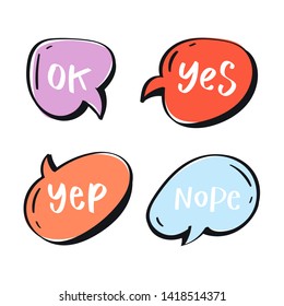 Different words and phrases in multicolor cartoon speech bubbles. Handdrawn slang lettering set for dialogs, messages, chats etc. Handwritten text in comic style and doodle frames - ok, yes, yep, nope