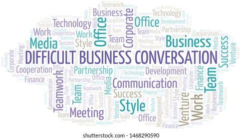 Difficult Business Conversation word cloud. Collage made with text only.