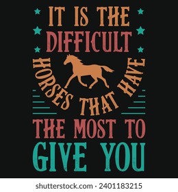 It is the difficult horse racing graphics tshirt design 