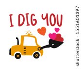 I dig you - T-Shirts, Hoodie, Tank, gifts. Vector illustration text for clothes. Inspirational quote card, invitation, banner. Kids calligraphy background.