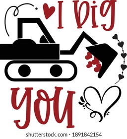 I Dig You, Valentine Saying Vector File